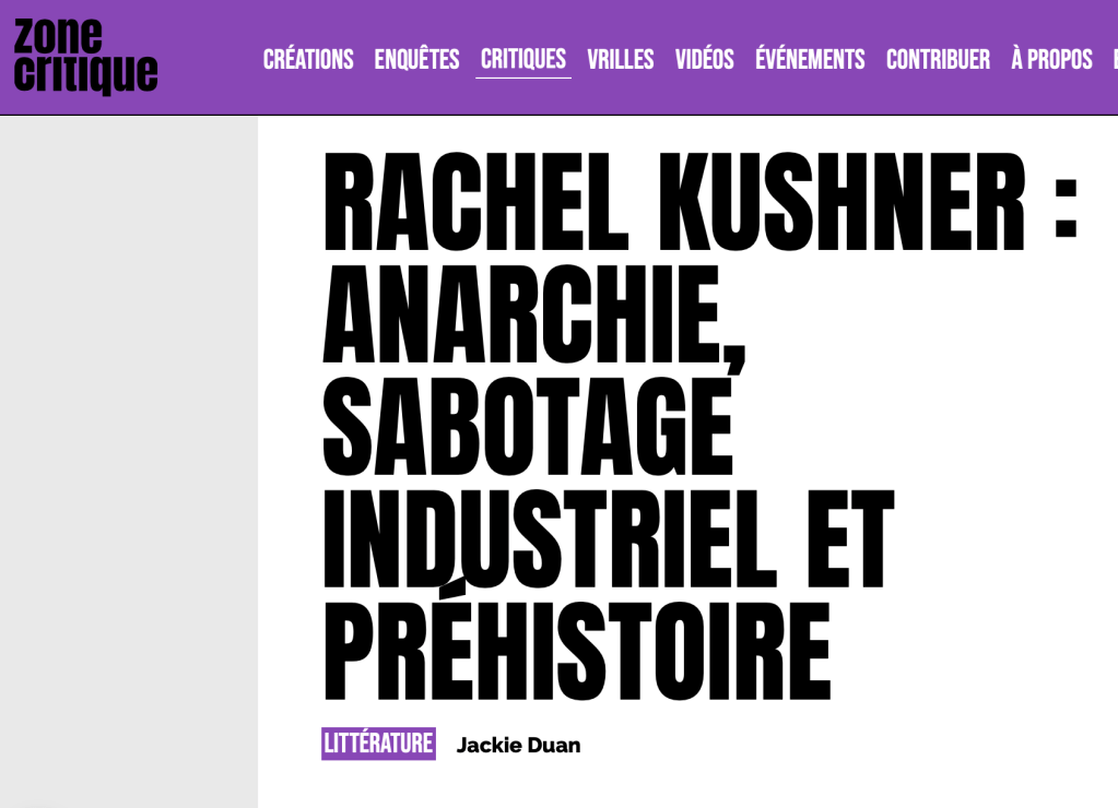 RACHEL KUSHNER : ANARCHIE, SABOTAGE INDUSTRIEL ET PRÉHISTOIRE,&nbsp;Zone-critique